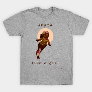 Skate Like a Girl T-Shirt